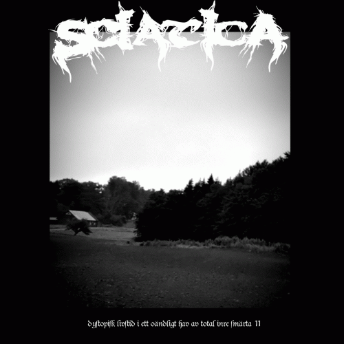 Sciatica (SWE) : Dystopisk Livstid i ett Oändligt Hav av Total inre Smärta II: Vikingstad